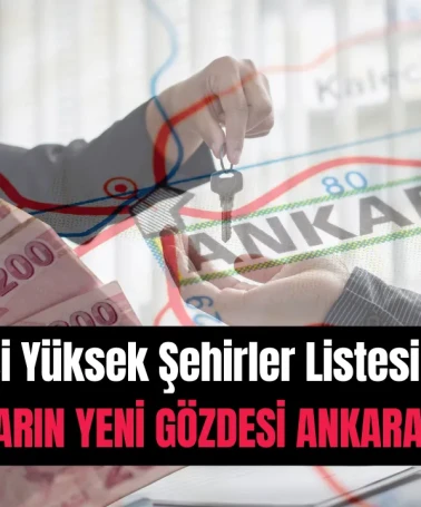 Ankara Kira Getirisinde Zirvede: Endeksa’nın En Kazançlı 10 Şehri