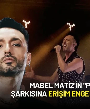 Mabel Matiz'in "Perperişan" Şarkısına Erişim Engeli Getirildi!