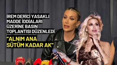 İrem Derici Yasaklı Madde İddiaları Üzerine Basın Toplantısı Düzenledi