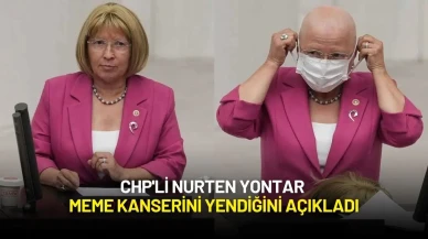 CHP'li Nurten Yontar Meme Kanserini Yendiğini Açıkladı