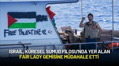 İsrail, Küresel Sumud Filosu'nda Yer Alan Fair Lady Gemisine Müdahale Etti