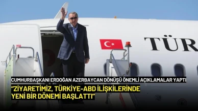 Cumhurbaşkanı Erdoğan Azerbaycan Ziyareti Dönüşü Önemli Açıklamalar Yaptı