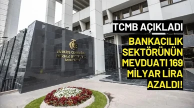 TCMB Açıkladı: Bankacılık Sektörünün Mevduatı 169 Milyar Lira Azaldı!