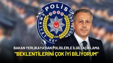 Bakan Yerlikaya'dan Polislerle İlgili Açıklama: "Beklentilerini Çok İyi Biliyorum"