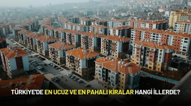 Türkiye'de En Ucuz ve En Pahalı Kiralar Hangi İllerde?