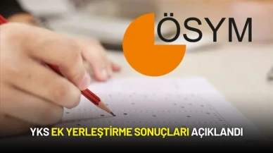 YKS Ek Yerleştirme Sonuçları Açıklandı