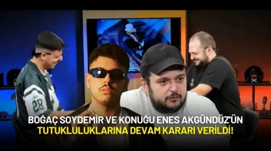 Boğaç Soydemir ve Konuğu Enes Akgündüz'ün Tutukluluklarına Devam Kararı!