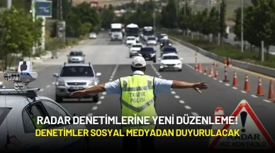 Radar Denetimlerine Yeni Düzenleme! Denetimler Sosyal Medyadan Duyurulacak