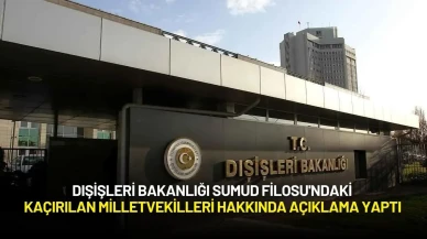 Dışişleri Bakanlığı Sumud Filosu'ndaki Kaçırılan Milletvekilleri Hakkında Açıklama Yaptı