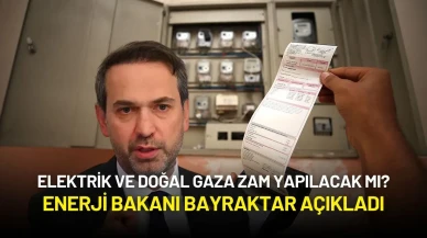 Elektrik ve Doğal Gaza Zam Yapılacak mı? Enerji Bakanı Bayraktar Açıkladı