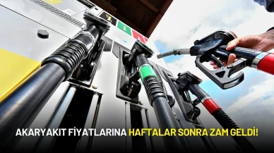 Akaryakıt Fiyatlarına Haftalar Sonra Zam Geldi!