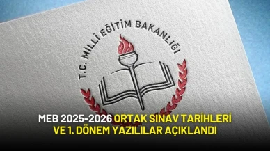 MEB 2025-2026 Ortak Sınav Tarihleri ve 1. Dönem Yazılılar Açıklandı