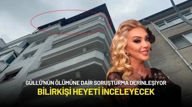Güllü'nün Ölümüne Dair Soruşturma Derinleşiyor: Bilirkişi Heyeti İnceleyecek