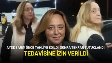Ayşe Barım Önce Tahliye Edildi, Sonra Tekrar Tutuklandı! Tedavisine İzin Verildi
