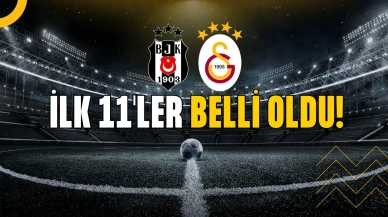 Beşiktaş - Galatasaray Dev Derbi: İlk 11'ler Belli Oldu!