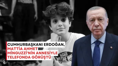 Cumhurbaşkanı Erdoğan, Mattia Ahmet Minguzzi'nin annesiyle telefonda görüştü
