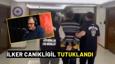 İlker Canikligil tutuklandı