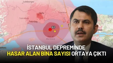 İstanbul'daki 6.2 Büyüklüğündeki Depremde Hasar Alan Bina Sayısı Ortaya Çıktı