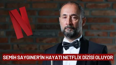 Semih Saygıner'in İlham Verici Hayatı Netflix Dizisi Oluyor