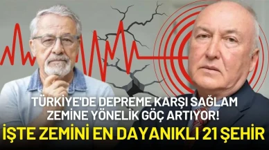 Türkiye'de Depreme Karşı Sağlam Zemine Yönelik Göç Artıyor! İşte Zemini En Dayanıklı 21 Şehir