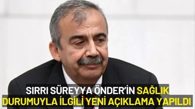 Sırrı Süreyya Önder’in Sağlık Durumuyla İlgili Yeni Açıklama Yapıldı