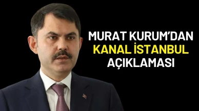 Murat Kurum’dan Kanal İstanbul Konutları Açıklaması: “Hepsi Türk Vatandaşı”
