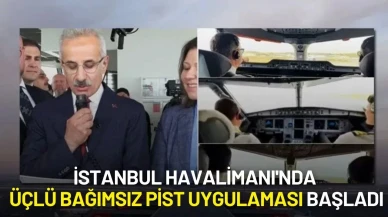 Türkiye, Avrupa'da Bir İlk Gerçekleştirdi! İstanbul Havalimanı'nda Üçlü Bağımsız Pist Uygulaması Başladı