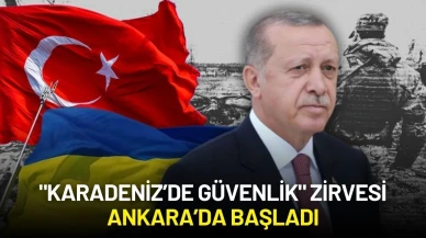 "Karadeniz’de Güvenlik" Zirvesi Ankara’da Başladı: Uluslararası Katılım Yoğun