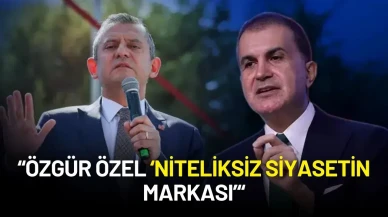 Ömer Çelik'ten Özgür Özel'e Sert Yanıt: "Niteliksiz Siyasetin Markası"