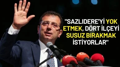 Ekrem İmamoğlu'ndan Kanal İstanbul Tepkisi: "Sazlıdere'yi Yok Etmek, Dört İlçeyi Susuz Bırakmak İstiyorlar"