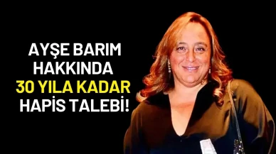 Gezi Parkı Soruşturmasında Ayşe Barım'a 30 Yıla Kadar Hapis Talebi!