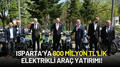Isparta’ya 800 Milyon TL’lik Elektrikli Araç Yatırımı! 250 Kişiye Yeni İş Kapısı Açılıyor
