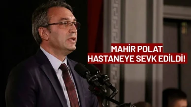 İBB Genel Sekreter Yardımcısı Mahir Polat Hastaneye Sevk Edildi!