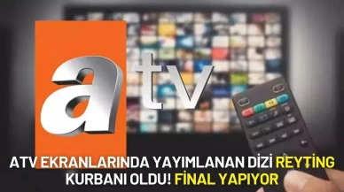 Ünlü Oyuncularla Dolu Oyuncu Kadrosu Kurtarmaya Yetmedi! ATV'nin Dizisi Final Yapıyor