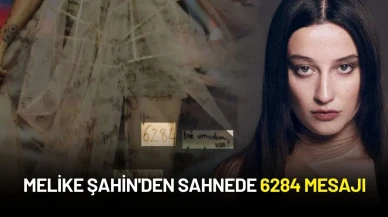 Melike Şahin'den Sahnede 6284 Mesajı: “Gardımı Aldım, Bir Umudum Var!”