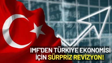 IMF'den Türkiye Ekonomisi İçin Sürpriz Revizyon! Küresel Tahminler Düşerken Türkiye Öne Çıktı
