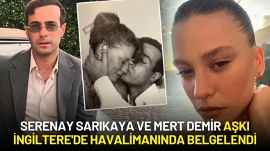 Serenay Sarıkaya ve Mert Demir Aşkı İngiltere'de Havalimanında Belgelendi