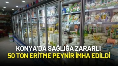 Konya’da Sağlığa Zararlı 50 Ton Eritme Peynir İmha Edildi