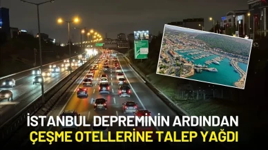 İstanbul Depreminin Ardından Çeşme Otellerine Talep Yağdı