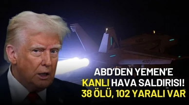 ABD’den Yemen’e Kanlı Hava Saldırısı: 38 Ölü, 102 Yaralı