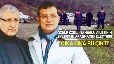 Özgür Özel, İmamoğlu Ailesinin Evlerinin Aranmasını Eleştirdi: "Çıka Çıka Bu Çıktı"