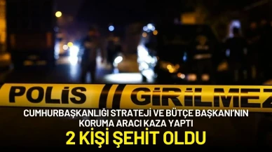 Cumhurbaşkanlığı Strateji ve Bütçe Başkanı İbrahim Şenel'in Koruma Aracı Kazaya Karıştı: 2 Kişi Şehit Oldu!