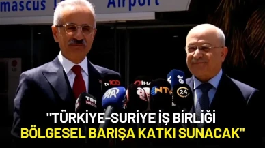 Ulaştırma Bakanı Uraloğlu Şam'da: "Türkiye-Suriye İş Birliği Bölgesel Barışa Katkı Sunacak"