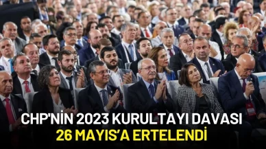 CHP'nin 2023 Kurultayı Davasında İlk Duruşma Gerçekleşti, Dava 26 Mayıs’a Ertelendi