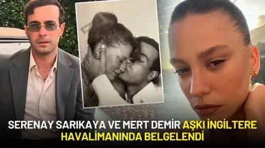 Serenay Sarıkaya ve Mert Demir Aşkı Londra'da Belgelendi