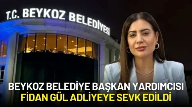 Beykoz Belediye Başkan Yardımcısı Fidan Gül Adliyeye Sevk Edildi