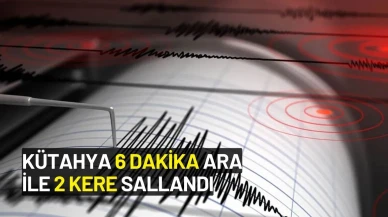 Kütahya’da Peş Peşe Depremler! 6 Dakikada İkinci Sarsıntı Panik Yarattı