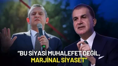 Ömer Çelik’ten Özgür Özel’e Sert Tepki! “Bu Siyasi Muhalefet Değil, Marjinal Siyaset”