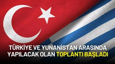 Türkiye ve Yunanistan Arasında Güven Artırıcı Önlemler Toplantısı Selanik'te Başladı
