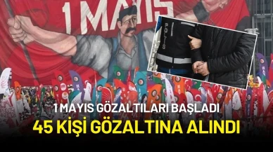 1 Mayıs Taksim Ablukasında Gözaltılar Başladı: 45 Kişi Gözaltına Alındı